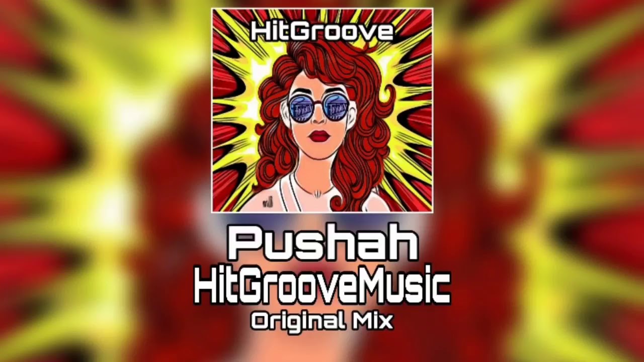 Damien N-Drix - HitGrooveMusic -Pushah