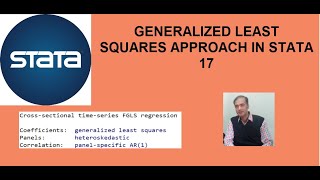 Generalized Least Squares (GLS) Approach in Stata 17 [Remedy version of Random Effects Model]