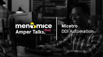 DDI Automation with Micetro - Amper Talks Demo