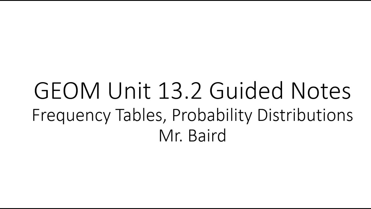 Geometry 13.2: Frequency Tables and Probability Distributions Notes ...