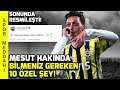 Mesut Özil Fenerbahçe’de: Mesut Hakkında Bilinmeyen 10 Şey