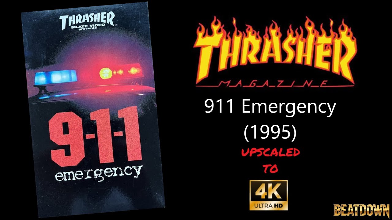 Thrasher Skate Video Presents: 911 Emergency (1995) Upscaled to 4k