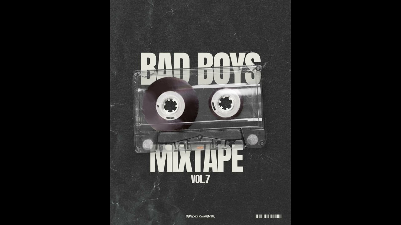 Pepe & Kwah[ NSG] - Bad Boys Mixtape Vol.7 || GQOM MIX 2024 - YouTube