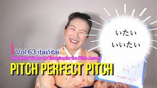 Pitch Perfect Pitch vol63 ”itai’’ and 