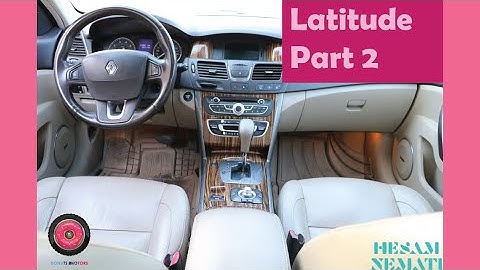 قسمت دوم رنو لتیتود 2012/Renault Latitude 2012 review (part 2)