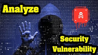 How to read Security Vulnerability Reports: A Beginner's Guide to Cybersecurity