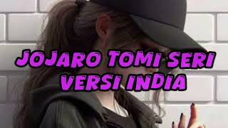 Download Lagu Lagu joget Viral_Jojaro Tomi Seri Versi India_Erick Remixer_GRT‼️2025 MP3