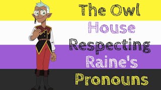 The Owl House respecting Raine's pronouns for over 1 minute 'straight'