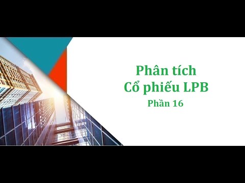 Bưu Điện Tân Hiệp - Hướng dẫn Phân tích Cổ phiếu LPB - LienVietPostBank - Ngân hàng Bưu Điện Liên Việt - Phần 16