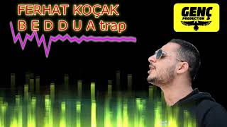 Ferhat Koçak - Beddua / trap arabesk  şarkılar  versiyon Resimi