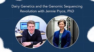 Dairy Digressions S1, E1 | Dairy Genetics & the Genomic Sequencing Revolution with Jennie Pryce, PhD