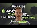 5 Hidden Shopify 2026 Features That Change Everything