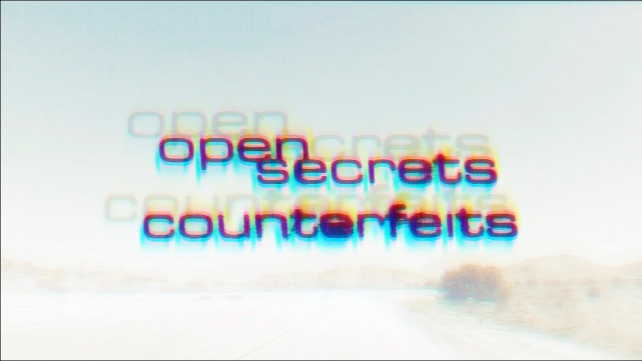 Open Secrets - Counterfeits (Official Music Video)