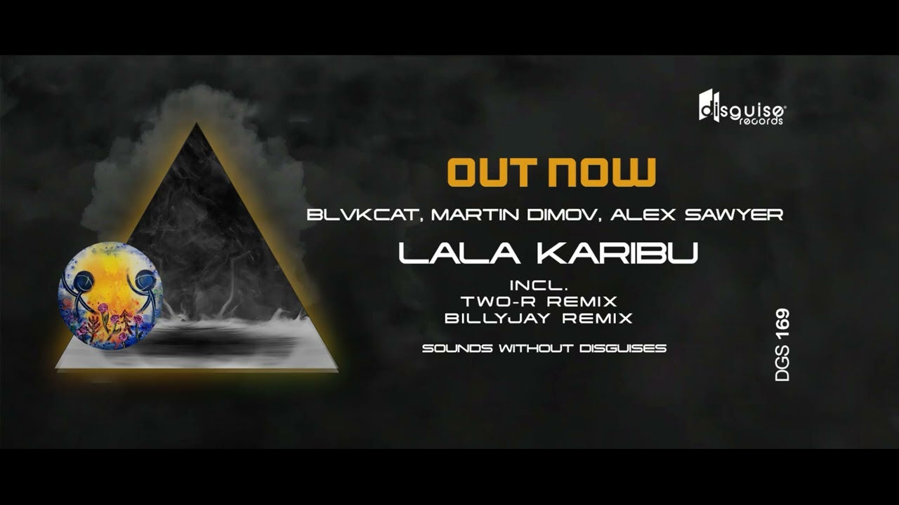 BLVKCAT, Martin Dimov, Alex Sawyer - LaLa Karibu (BillyJay Remix) [DGS169]