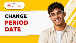 How to Change Period Date in Clue [2026 Full Guide]