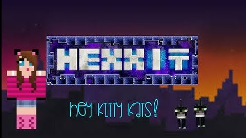 Hexxit Episode 1: Finding A Home.