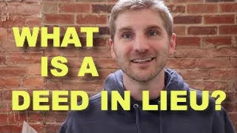 What is a Deed in Lieu?