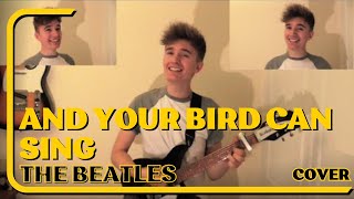 And Your Bird Can Sing cover - The Beatles