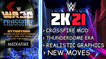 Crossfire Mod WR3D 2K21 MOD WITH MOVES, TAUNTS, REAL THEMES ,ALL ROASTER , REALISTIC GRAPHICS
