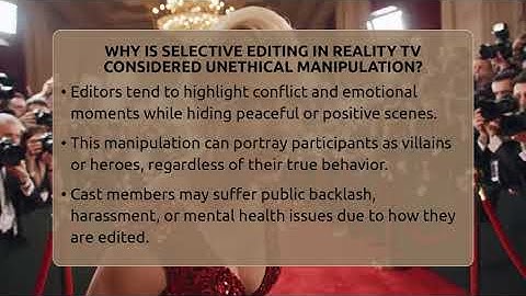 Why Is Selective Editing In Reality TV Considered Unethical Manipulation? - The Reality Radar