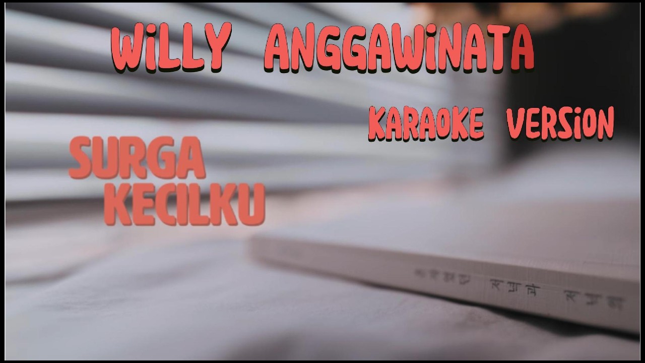Karaoke Surga Kecil - Willy Anggawinata