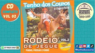 CD COMPLETO VOL 02 #2 - TONHO DOS COUROS - OFICIAL - RODEIO DE JEGUE