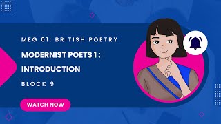 Modernist Poets - Introduction| MEG 01 | Block 9 | British Poetry | IGNOU