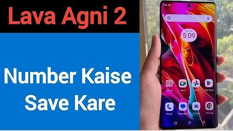 Lava Agni 2 me number kaise save kare, how to save contact number in Lava Agni 2