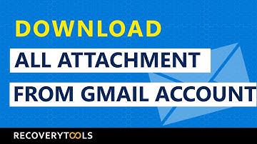 How to Download All Email Attachments from Gmail Account at once? – Do it in 2 mins