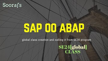 SAP ABAP - OO ABAP[2020] - GLOBAL CLASS CREATION