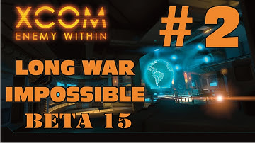 XCOM Long War Impossible S2 - #2 - St Patrick