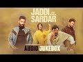 Jaddi Sardar | Full Album | Audio Jukebox | Latest Punjabi Movie Songs 2019 | Yellow Music