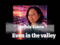 Even in the valley - Mariela Koleva