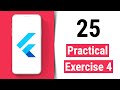Practical Exercise 4 - Flutter Tutorial for Beginners