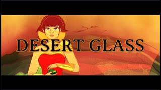 Desert Glass