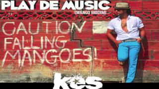 Video thumbnail of "Play De Music (Mango Riddim) - Kes The Band"