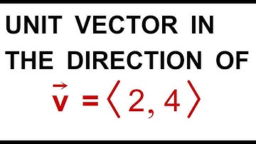 Find a unit vector in the direction of  (2,4)
