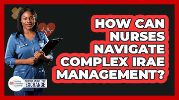 How Can Nurses Navigate Complex irAE Management? - Nursing Knowledge Exchange
