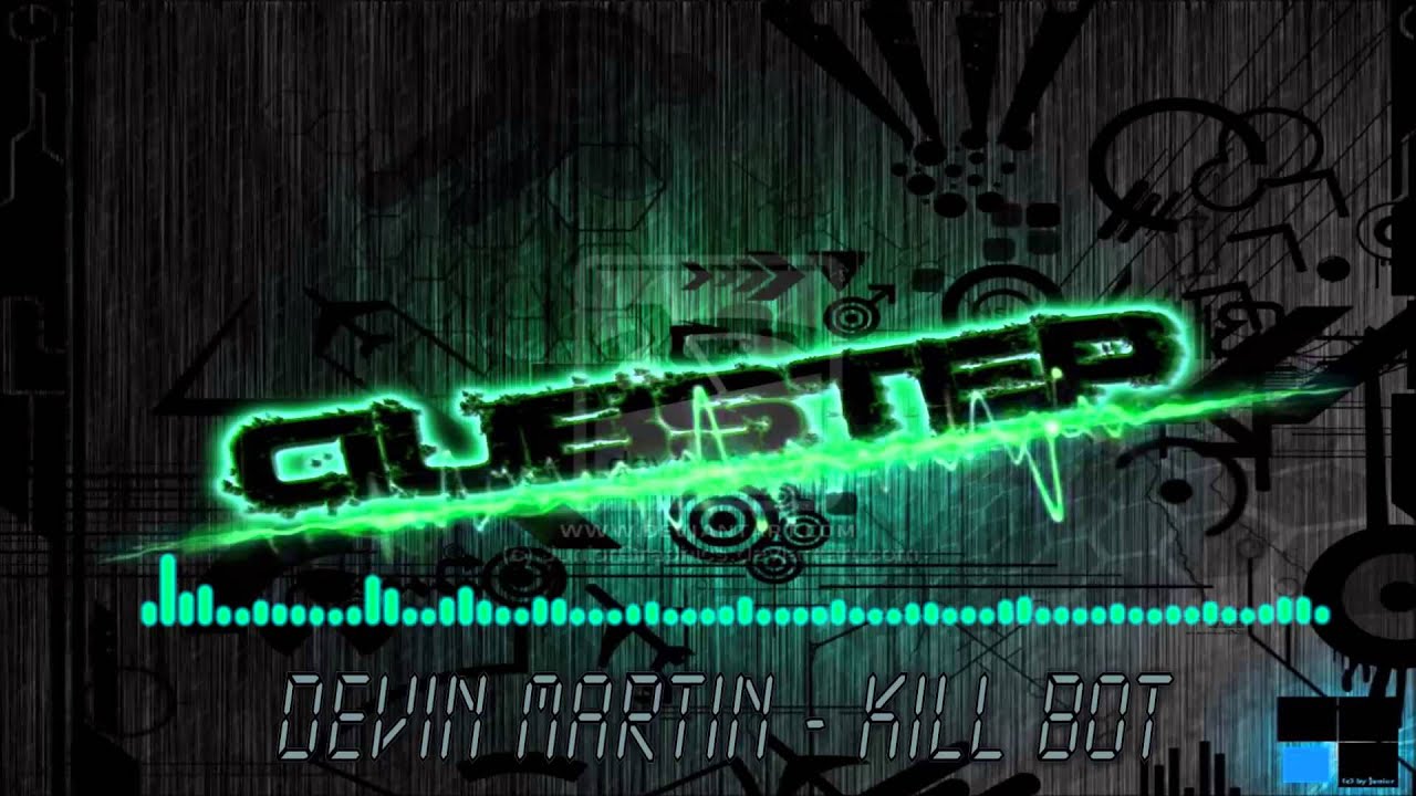 Devin Martin - Killbot [Dubstep] [HD] - YouTube