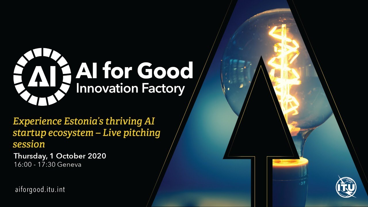 AI FOR GOOD LIVE | Experience Estonia’s thriving AI startup ecosystem – Live pitching session