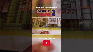 Making Sonic 2 made of Cardboard - Part -3 @BILLTHORPE