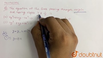 The equation of the lines passing through the origin and having slopes 3 and 1/3 is  | 12 | PAIR...