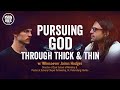 Pursuing God Through Thick &amp; Thin w/ Whosoever Jairus Hodges