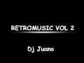 Retromusic vol 2  dj juano