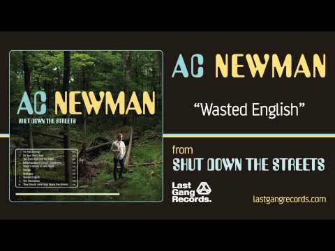 A.C. Newman — A.C. Newman - Wasted English