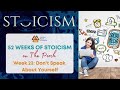 How to Not Overshare (Don't Speak About Yourself) | 52 Weeks of Stoicism (Week 23)