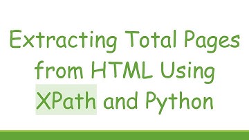 Extracting Total Pages from HTML Using XPath and Python
