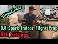 DJI Spark Indoor Flight Setup RTH Settings? Plus Tripod Mode Examples