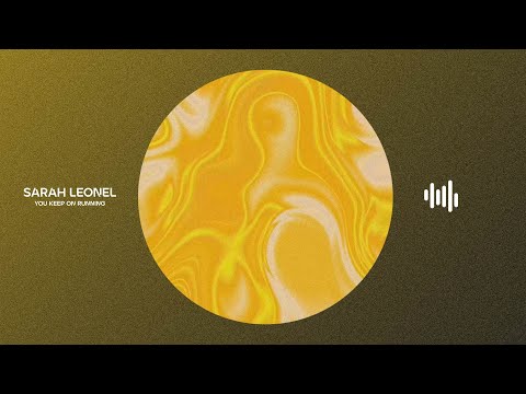 Sarah Leonel - You Keep On Running