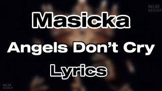 Masicka - Angels Don’t Cry Resimi